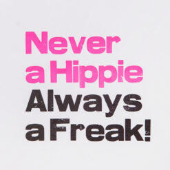 Never hippie allways a freak A4 print