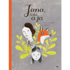 Jana, líška a ja - Fanny Britt / kniha