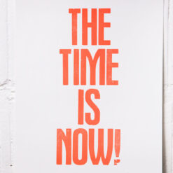 the time is now A4 print