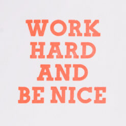 work hard and be nice A4 print