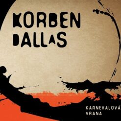 Korben Dallas - Karnevalová vrana CD