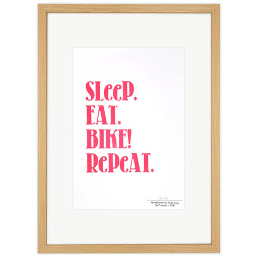 Sleep. Eat. Bike! Repeat. - Pressink / grafika