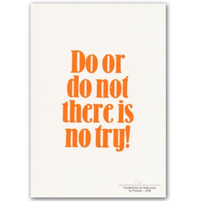 Do or do notthere is no try! - grafika Pressink