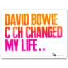 David Bowie c ch changed my life, 38x50 cm - Pressink / grafika