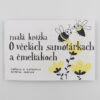 Malá knižka: O včelách samotárkach a čmeliakoch - Katarína Končová / kniha