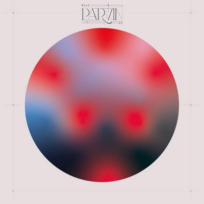 Bulp - Parvin EP / vinyl