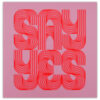 Say Yes Neon - David Mascha, 38x39 cm / grafika