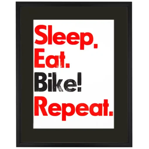 Sleep. Eat. Bike! Repeat. II. - Pressink / grafika