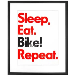 Sleep. Eat. Bike! Repeat. II. - Pressink / grafika