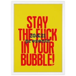Stay the f*ck in your bubble! - Noistypo / grafika