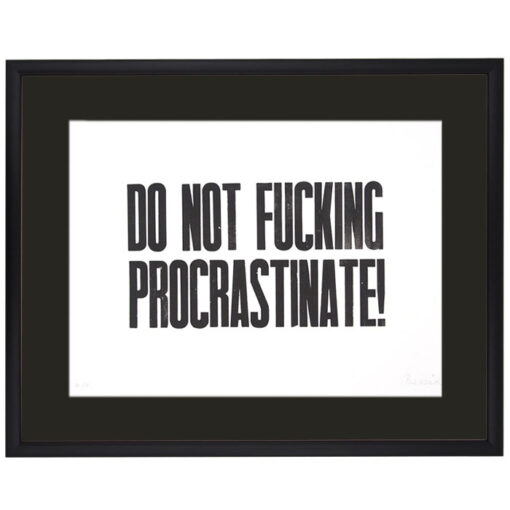 Do not f*cking procrastinate! - Pressink, 30x40 cm / grafika