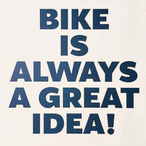 Bike is always a great idea! - Noistypo / grafika