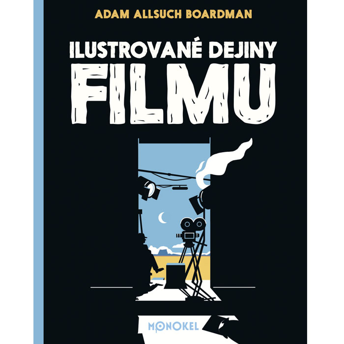 Ilustrované dejiny filmu - Adam Allsuch Boardman / kniha