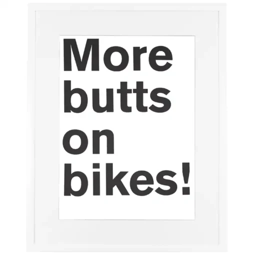 More butts on bikes! - Pressink, 35x50 cm / grafika