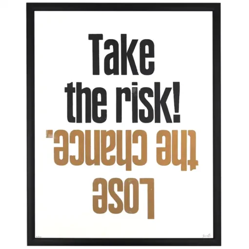 Take the risk, lose the chance – Adrián Juráček, 50 x 40 cm / letterpress grafika