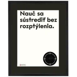 Nauč sa sústrediť bez rozptýlenia - Poustr / letterpress grafika
