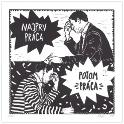 Najprv práca, potom práca - Saturejka / linorytová grafika