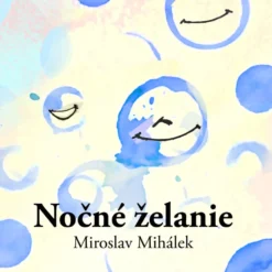 Nočné želanie - Miroslav Mihálek / kniha