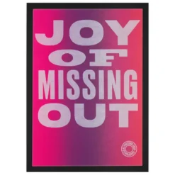 Joy of missing out, neónová - Pressink, 30x40 cm / grafika