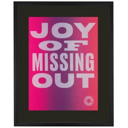 Joy of missing out, neónová - Pressink, 30x40 cm / grafika