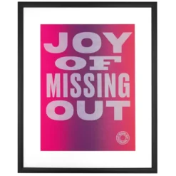 Joy of missing out, neónová - Pressink, 30x40 cm / grafika